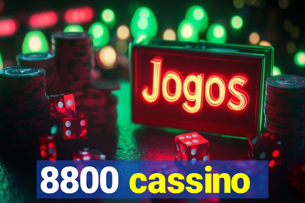 8800 cassino